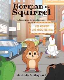 Norman the Squirrel : Adventures in Wonderment: Book 2