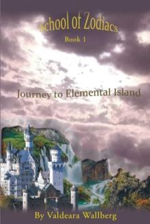 Journey To Elemental Island : Book 1