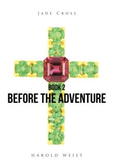 Jade Cross Book 2 : Before the Adventure