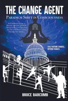 The Change Agent - Paradigm Shift in Consciousness