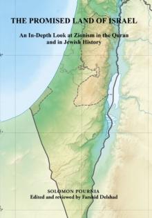 THE PROMISED LAND OF ISRAEL : An In-Depth Look at Zionism in the Quran and in Jewish History