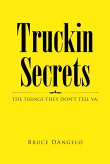 Truckin Secrets : THE THINGS THEY DON'T TELL YA!