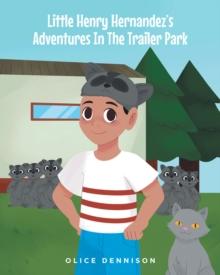 Little Henry Hernandez's Adventures In The Trailer Park