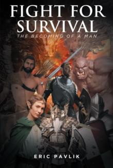 Fight For Survival : The Becoming of a Man