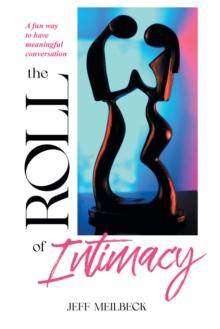 The Roll of Intimacy : A fun way to have meaningful conversation