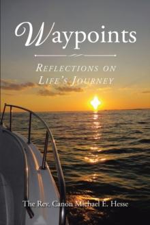 Waypoints : Reflections on Life's Journey