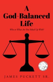 A God-Balanced Life : Who or What Are You Yoked Up With?