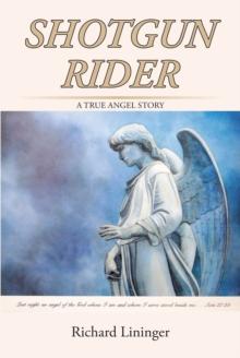 Shotgun Rider : A True Angel Story