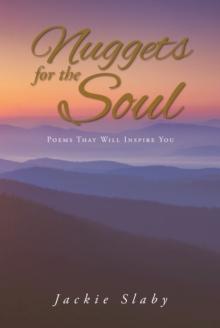 Nuggets for the Soul : Poems That Will Inspire You