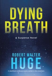 Dying Breath : A Suspense Novel