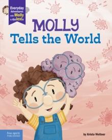 Molly Tells the World : A book about dyslexia and self-esteem