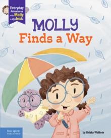 Molly Finds a Way : A book about dyslexia and personal strengths