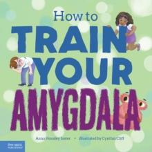 How to Train Your Amygdala