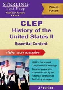 CLEP History of the United States II : Essential Content (1865 to Present)