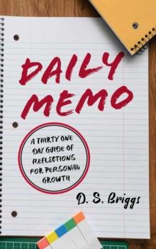 Daily Memo : A Thirty One Day Guide of Reflections for Personal Growth