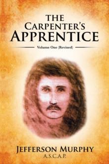 The Carpenter's Apprentice : Volume One