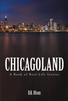 Chicagoland : A Book of Real-Life Stories