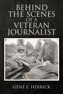 Behind the Scenes of A Veteran Journalist