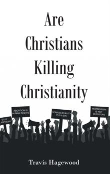 Are Christians Killing Christianity