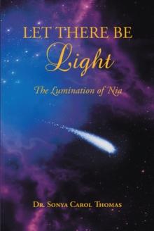 Let There Be Light : The Lumination of Nia