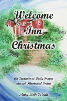 Welcome Inn Christmas : An Invitation to Prayer through Illustrated Poetry