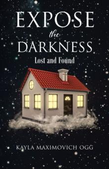 Expose the Darkness : Lost and Found