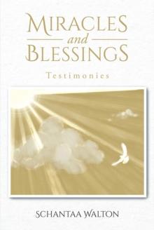 Miracles and Blessings : Testimonies