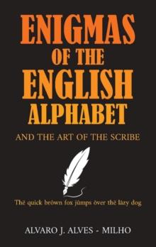 Enigmas of the English Alphabet : and the Art of the Scribe