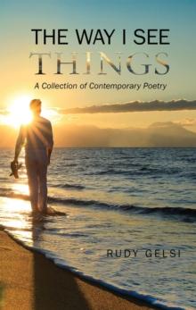 The Way I See Things : A Collection of Contemporary Poetry