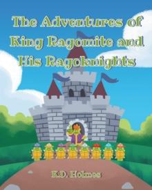 The Adventures of King Ragomite and His Ragoknights