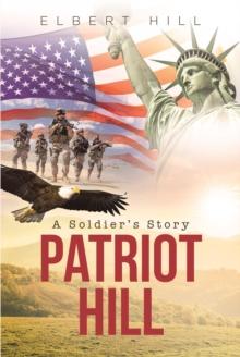 Patriot Hill; A Soldier's Story