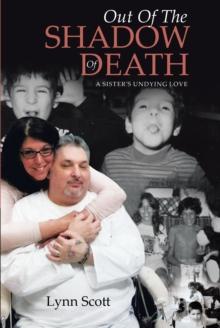 Out Of The Shadow Of Death : A Sister's Undying Love