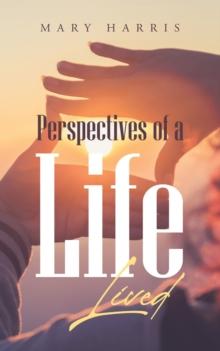 Perspectives of a Life Lived