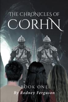 The Chronicles of Corhn : Book One