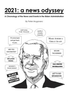 2021: a news odyssey : A Chronology of the News and Events in the Biden Administration