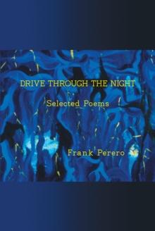 Drive Through The Night : Selected Poems