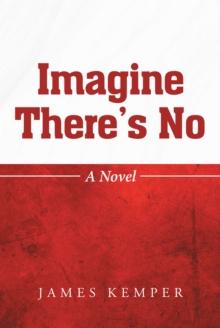 Imagine There's No : A Novel