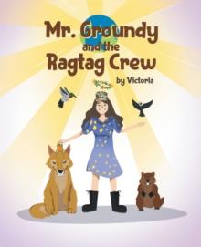 Mr. Groundy and the Ragtag Crew