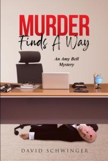 Murder Finds A Way : An Amy Bell Mystery