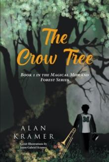 The Crow Tree : Book 1 in the Magical Midland Forest Series