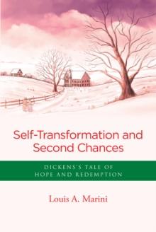 Self -Transformation and Second Chances : Dickens's Tale of Hope and Redemption