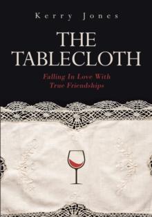 THE TABLECLOTH : Falling In Love With True Friendships