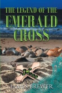 The Legend of the Emerald Cross