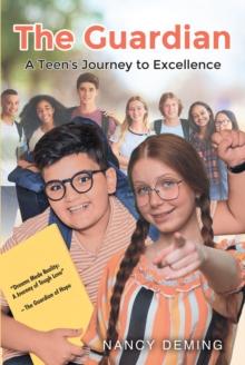 The Guardian : A TeenaEUR(tm)s Journey to Excellence