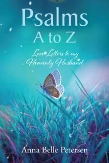 Psalms A to Z : Love Letters to my Heavenly Husband