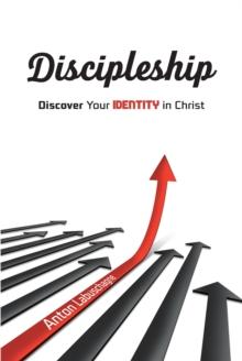 Discipleship : Discover Your Identity in Christ