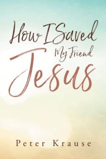 How I Saved My Friend Jesus