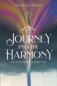 Journey into the Harmony : The Adventures of Spirit Girl