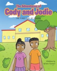 The Adventures of Cody and Jodie : The First Day of School