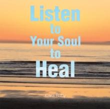 Listen to Your Soul to Heal